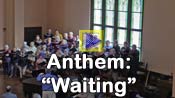 The anthem 'Waiting' from Asbury Memorial Church choir