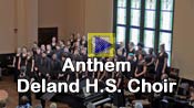 Click here to watch The anthem from the Deland, FL H.S. choir