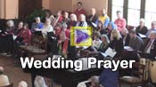 Click here to watch Wedding Prayer