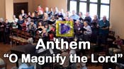 The anthem 'O Magnigy the Lord' from Asbury Memorial Church choir
